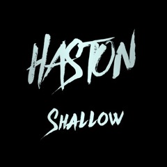 Haston - Shallow - Lady Gaga & Bradley Cooper - Cover