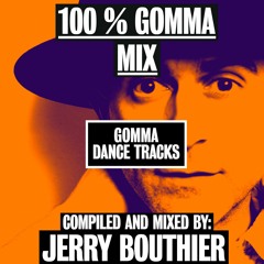 100% Gomma mix - Jerry Bouthier mix