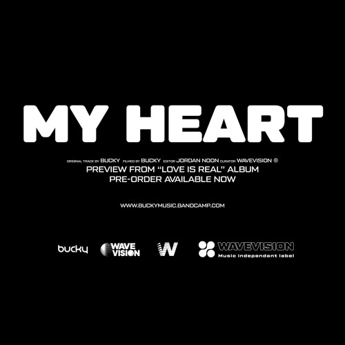 Bucky - My Heart - (Official Music Video in Description via WAVEVISION)