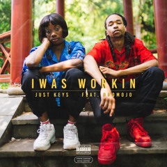 I Was Workin (feat. Odd Mojo)