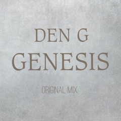 Den G - Genesis (Original Mix)