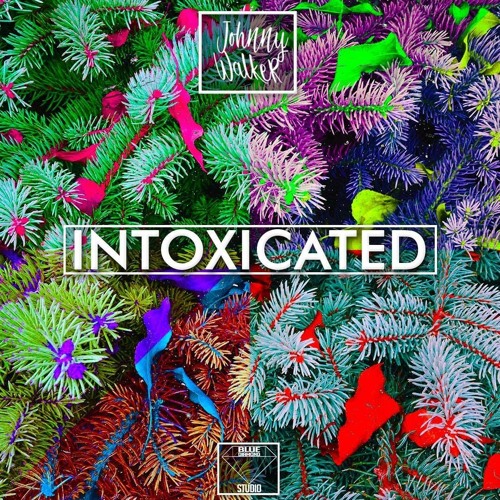 Intoxicated - Johnny Walker
