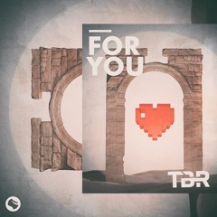 TBR - For You (Radio Edit)