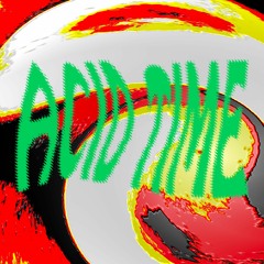 Acid Time