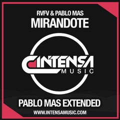 RVFV & Pablo Mas – Mirandote (Pablo Mas Extended)