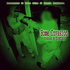 HOME INVASION Feat. Tre Six X Zach Rabbit(Prod. PLVNKTXN187)