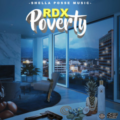 RDX - Poverty - Dirty (Shella Posse Music)