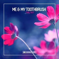 Me & My Toothbrush - Time Out