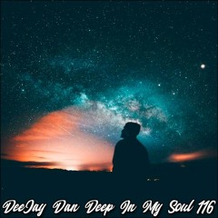 DeeJay Dan - Deep In My Soul 116 [2019]