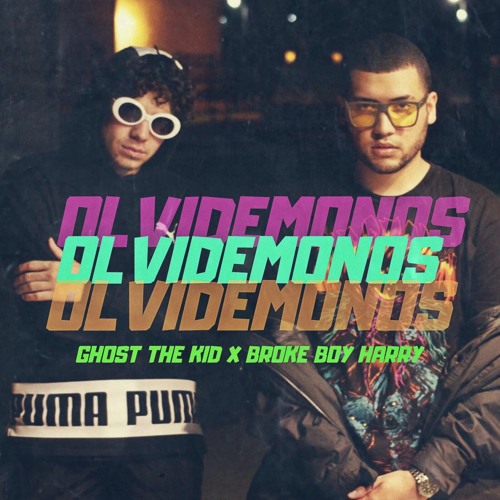 OLVIDEMONOS (Ft. BrokeBoyHarry)