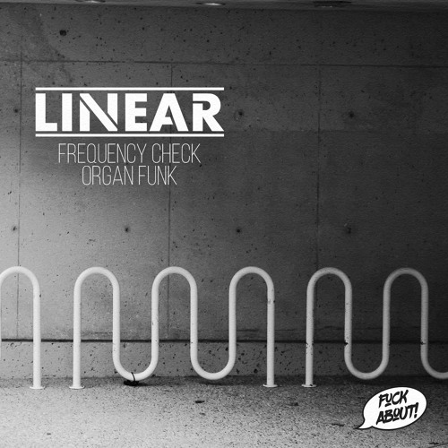 Linear - Frequency / Organ Funk [EP] 2019