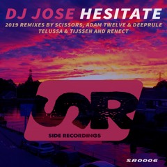 JOSE - Hesitate (Adam Twelve & Deeprule Remix)