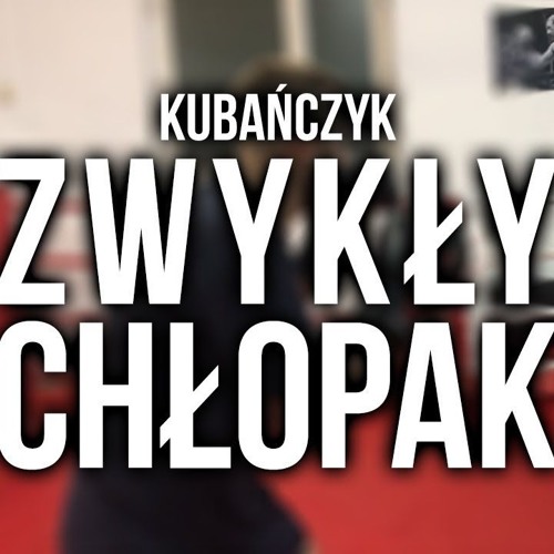 KUBAŃCZYK - ZWYKŁY CHŁOPAK