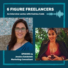 6 Figure Freelancer Interview - Jessica Goldstein