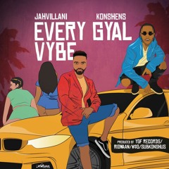 Jahvillani Ft Konshens - Every Gyal Vybe (Raw)