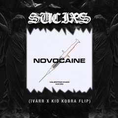 NOVOCAINE(IVARR x KID KOBRA FLIP)[PREMIERE]