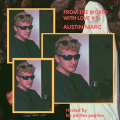 From The World With Love #5: Austin Marc