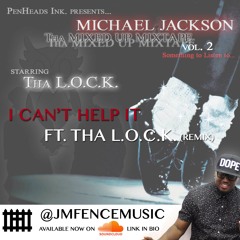 I Cant Help it - Michael Jackson ft Tha LOCK