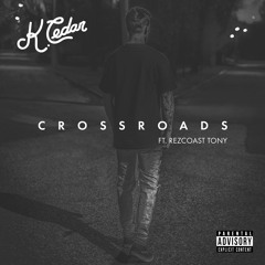 K. Cedar ft. Rezcoast Tony - Crossroads