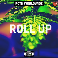 ROTN - Roll Up (PROD. ALI)