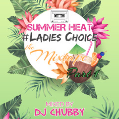 Summer Heat #Ladies Choice: Part 1