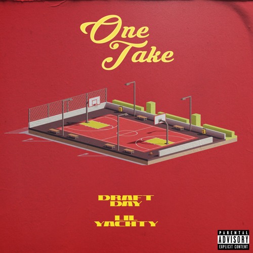 Draft Day - One Take feat. Lil Yachty (prod. Bwill)