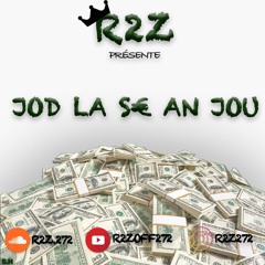 R2Z - Jod La S€ An Jou