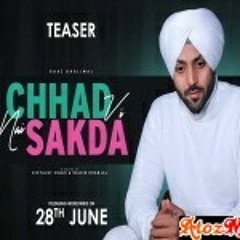 Chhad Vi Nai Sakda - Baaz Dhaliwal 320kbps(atoz-mp3.in).mp3