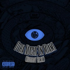 Bad Bunny - Otra Noche En Miami (Xavier Remix)