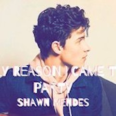 Shawn Mendes-The Only Reason I Came To This Party-Unreleased