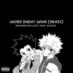 Under Enemy Arms (Remix) - Feat. Gxrcia