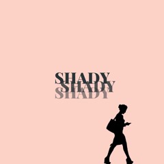 Shady