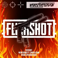 Weird Genius - Flickshot (Weird Explosion Remix)