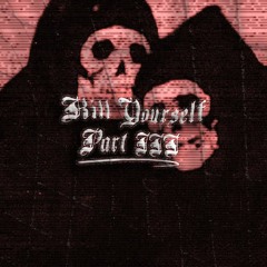 kill yourself [part III] flip
