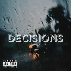 Decisions (feat. $checksav and TITG)