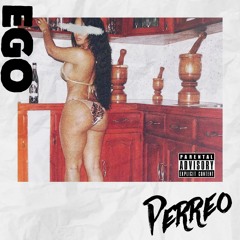 PERREO (PROD. BY EGO)