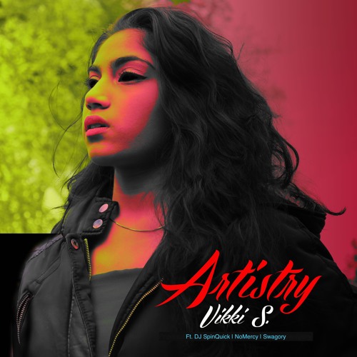 Artistry - Vikki S ft DJ Spinquick , NoMercy, and Swagory