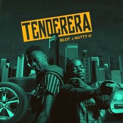 Nutty O ft  Blot-Tenderera (PRO BY CYMPLEX)