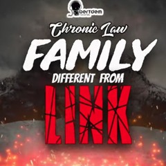 Chronic Law - Family Different From Link _ July 2019 @DANCEHALLPLUGG
