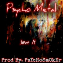 Save It ♨️(Prod. PsYcHoSmOkEr)♨️