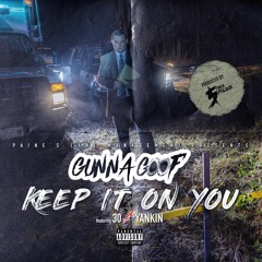 Gunna Goof feat 30zzYANKIN(Dem30zzz) Keep It On You Prod. by Starr Spazzin