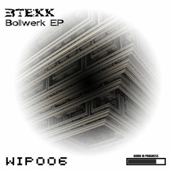 3Tekk - Bollwerk (Original Mix) [WIP006]