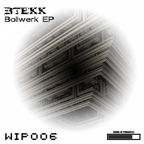 3Tekk - Bollwerk (Original Mix) [WIP006]