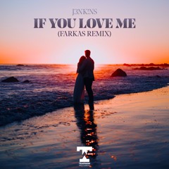 If You Love Me (Farkas Remix)
