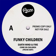 Earth Wind & Fire - Come On Children (Pecoe Edit)