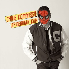 SPIDERMAN CAN - original song by Chris Commisso