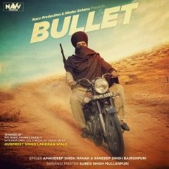 Bullet - Gurpreet Singh Lanran Wale