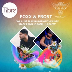 FOXX & FROST - Made In Leeds Festival (2019 Mix)