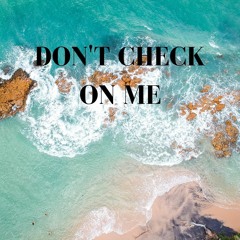 Chris Brown - Don't Check On Me ft. Justin Bieber, Ink (Lukkas Remix)