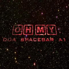 Oh My (feat. Spacebar & A1) (prod. Nnovad)